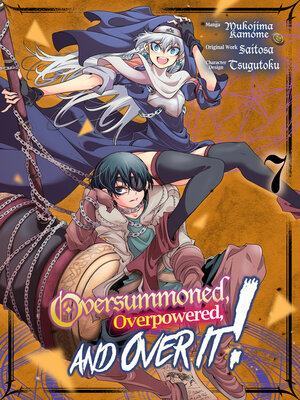 cover image of Oversummoned, Overpowered, and Over It!, Volume 7